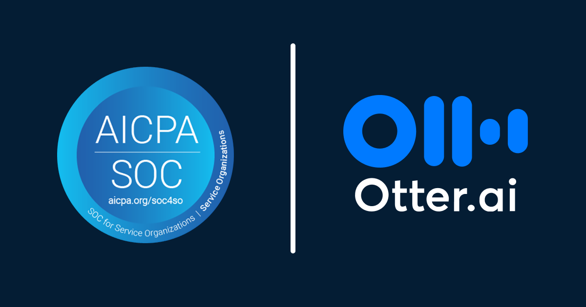Otter ai achieves soc 2 type ii attestation report otter ai
